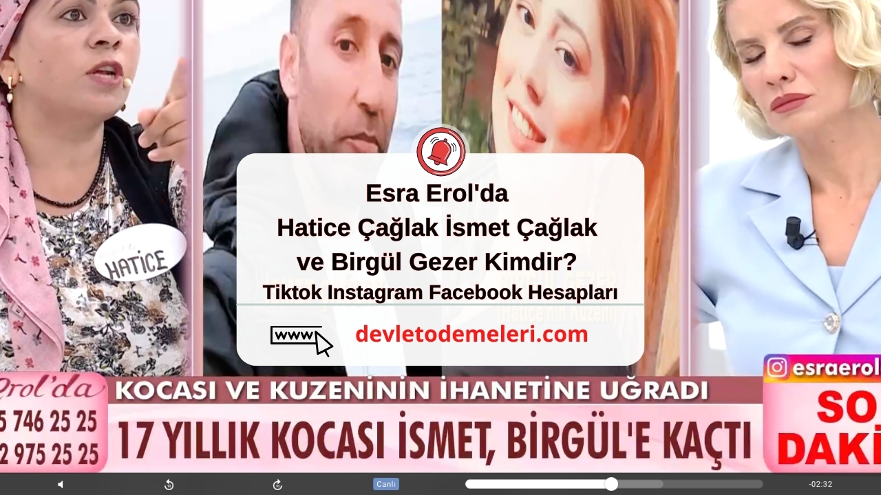 Esra Erol'da Hatice Çağlak, İsmet Çağlak ve Birgül Gezer Kimdir? Tiktok Instagram Facebook Hesapları