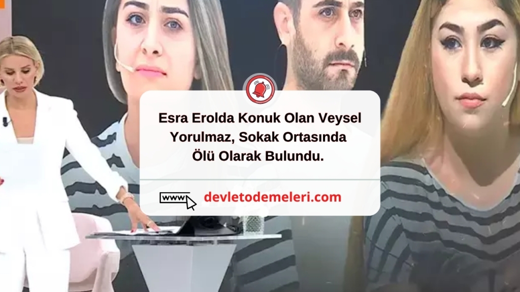 Esra Erolda Konuk Olan Veysel Yorulmaz, Sokak Ortasında Ölü Olarak Bulundu.