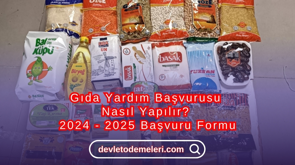 Gıda Yardım Başvurusu Nasıl Yapılır? 2024 - 2025 Başvuru Formu