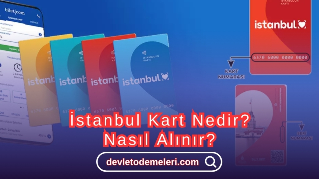 İstanbul Kart Nedir? Nasıl Alınır?