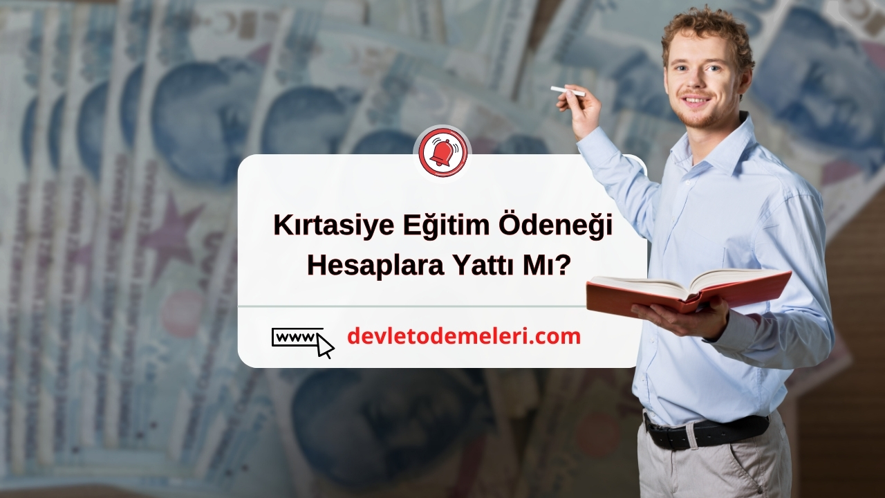 Kırtasiye Eğitim Ödeneği Hesaplara Yattı Mı? 4 bin 85 TL Başvurusu Nasıl Yapılacak?