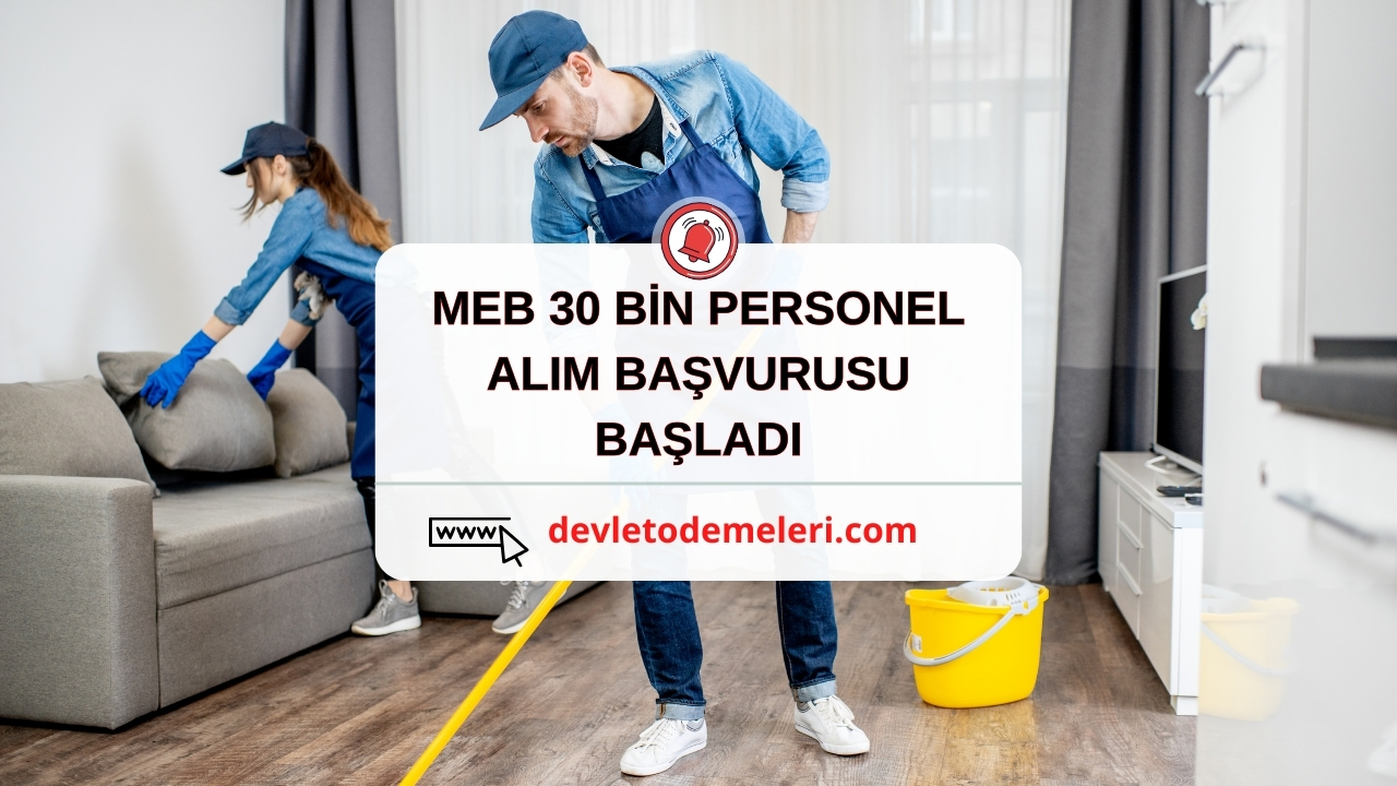 MEB 30 BİN PERSONEL ALIM BAŞVURUSU BAŞLADI