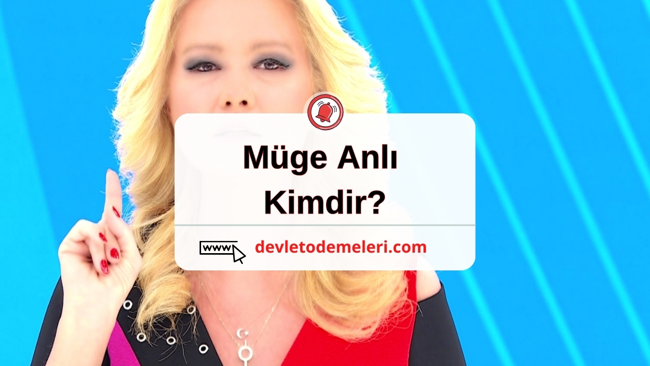 Müge Anlı Kimdir?