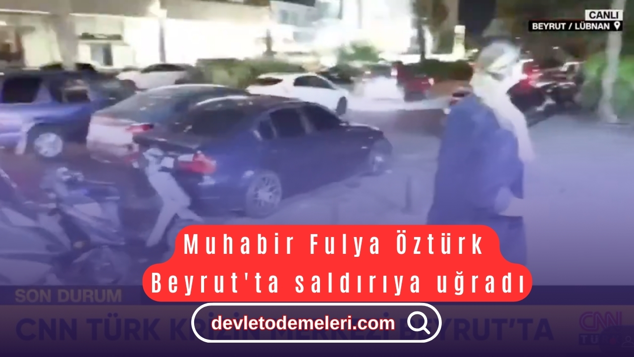 Muhabir Fulya Öztürk, Beyrut'ta saldırıya uğradı