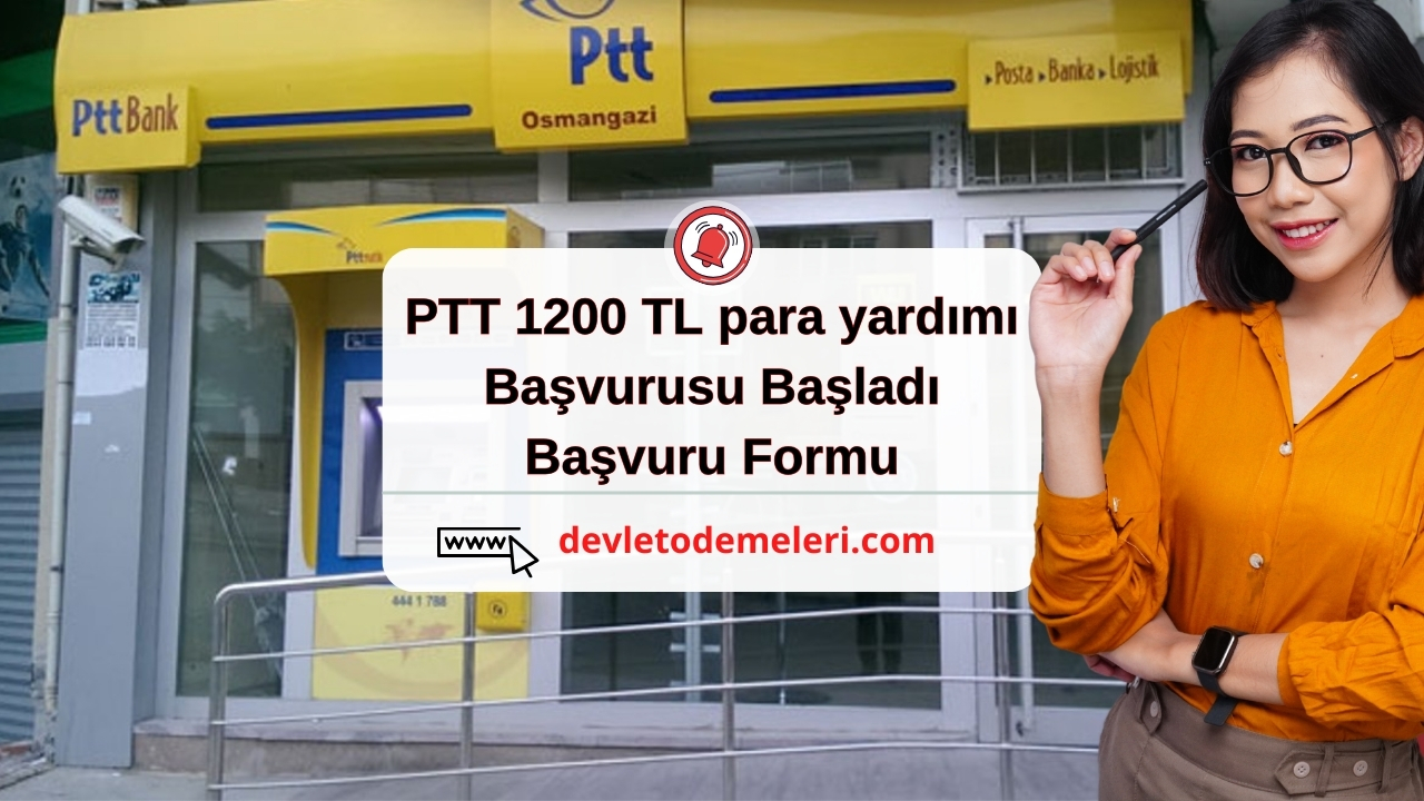 PTT 1200 TL para yardımı Başvurusu