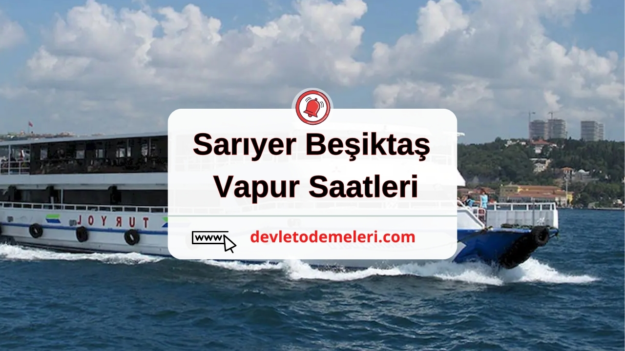 Sarıyer Beşiktaş İlk Vapur Saatleri