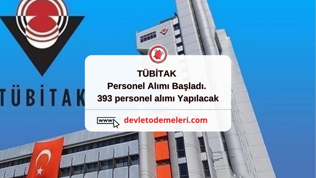 TÜBİTAK Personel Alımı Başladı. 393 personel alımı Yapılacak