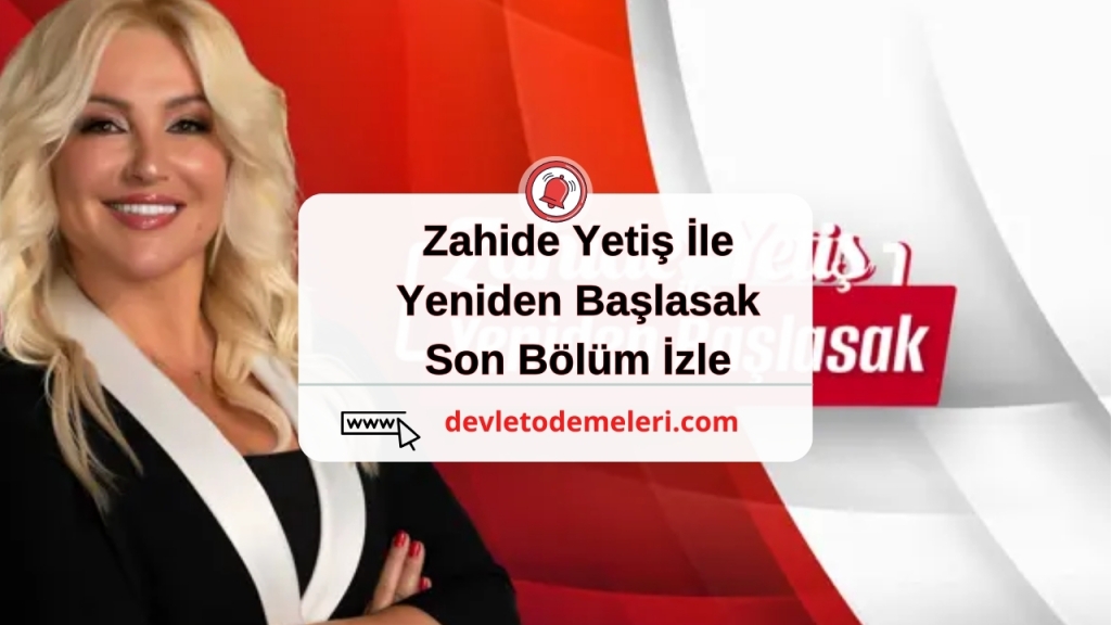 Zahide Yetiş İle Yeniden Başlasak Son Bölüm İzle