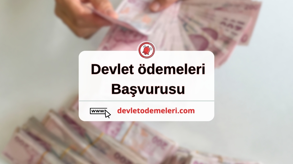 devlet ödemeleri başvurusu