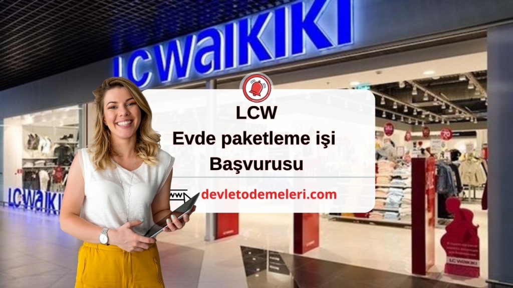 lcw evde paketleme işi başvurusu