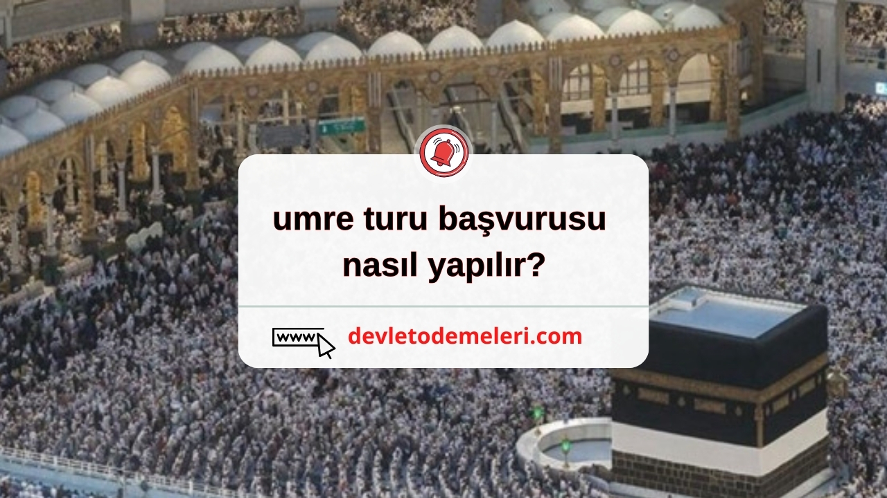 umre turu başvurusu nasıl yapılır?