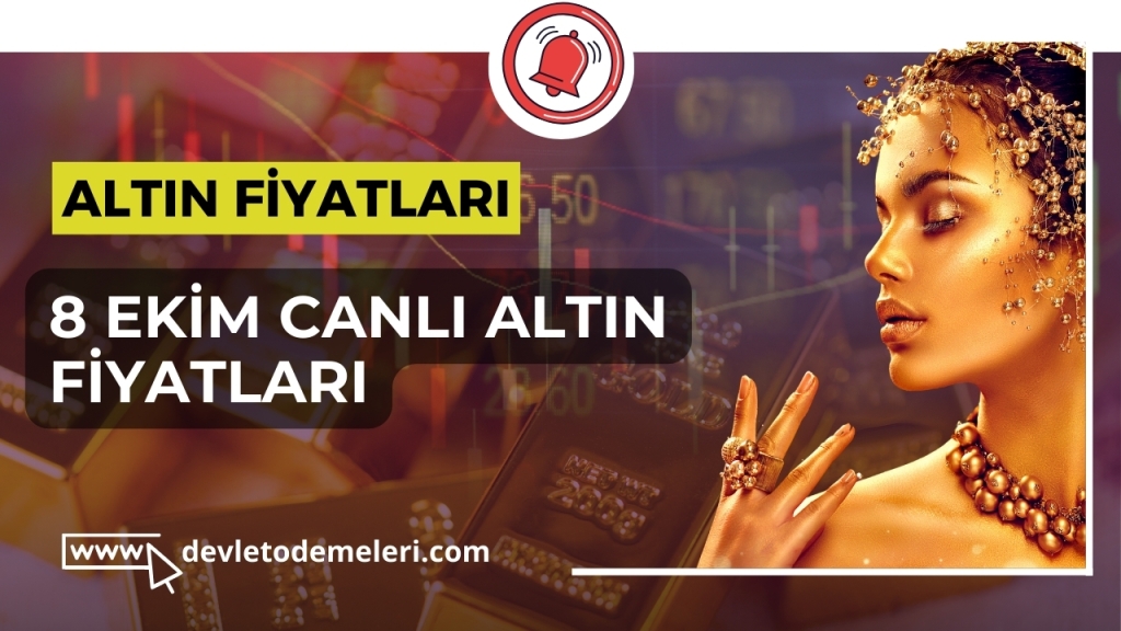 Altın Fiyatları 8 Ekim Canlı Altın Fiyatları