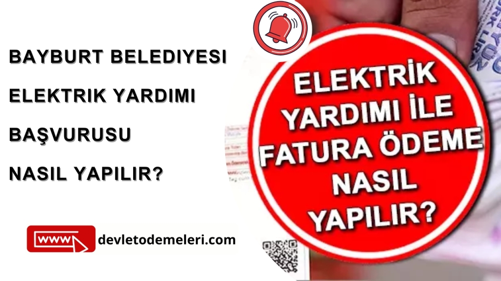 Bayburt Belediyesi Elektrik Yardımı Başvurusu Nasıl Yapılır?