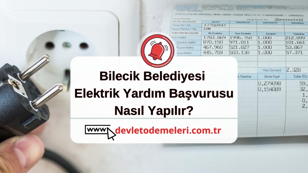 Bilecik Belediyesi Elektrik Yardım Başvurusu Nasıl Yapılır?