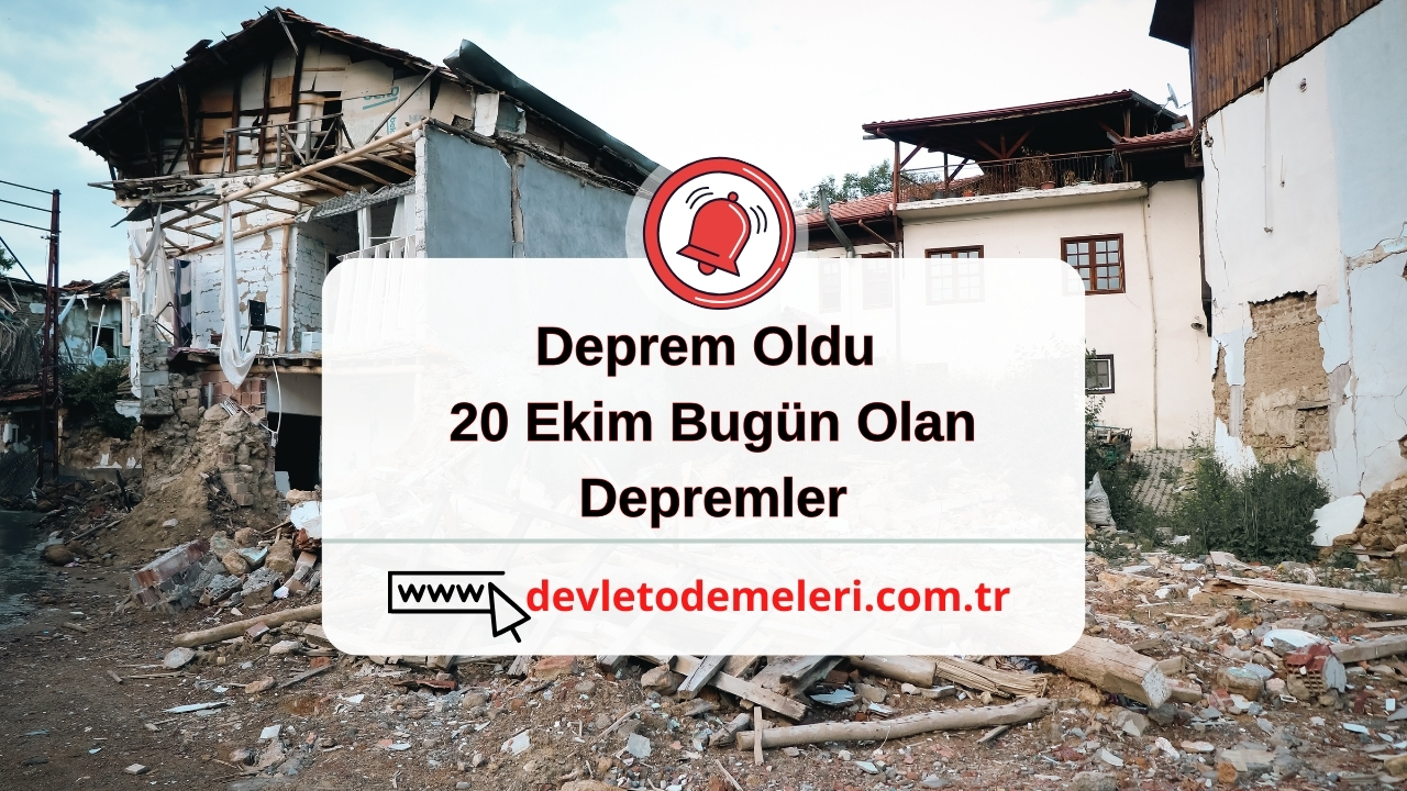 Deprem Oldu. 20 Ekim Bugün Olan Depremler