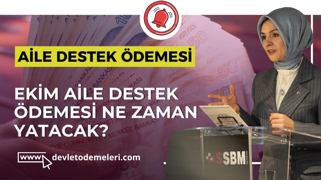 Ekim Aile Destek Ödemesi Ne Zaman Yatacak?