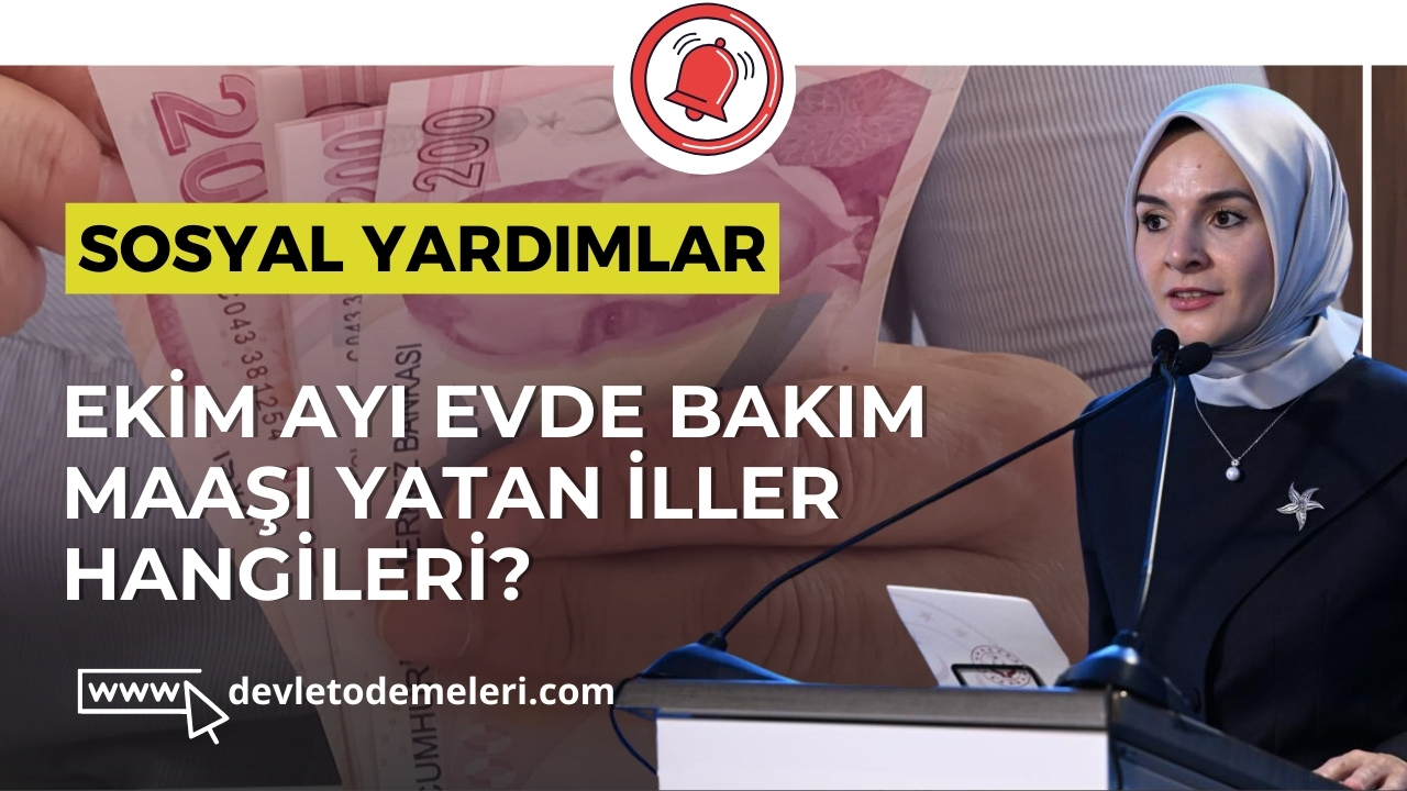 Ekim Ayı Evde Bakım Maaşı yatan İller Hangileri?