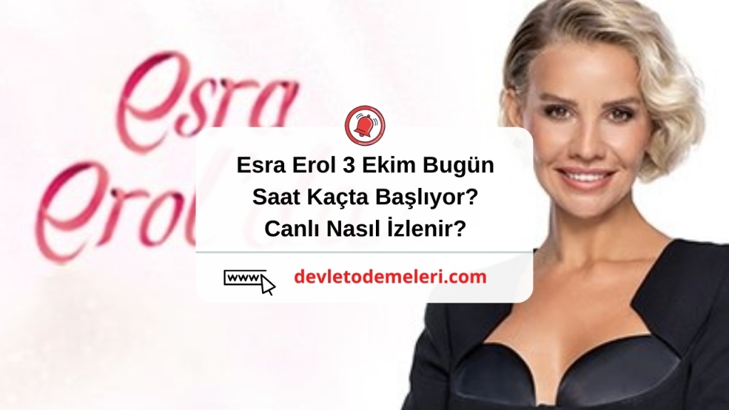 Esra Erol 3 Ekim Bugün Saat Kaçta Başlıyor? Canlı Nasıl İzlenir?