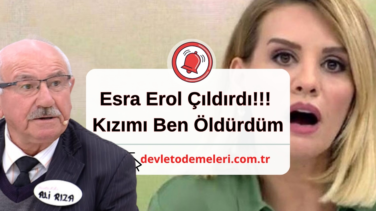 Esra Erol Çıldırdı!!! Kızımı Ben Öldürdüm