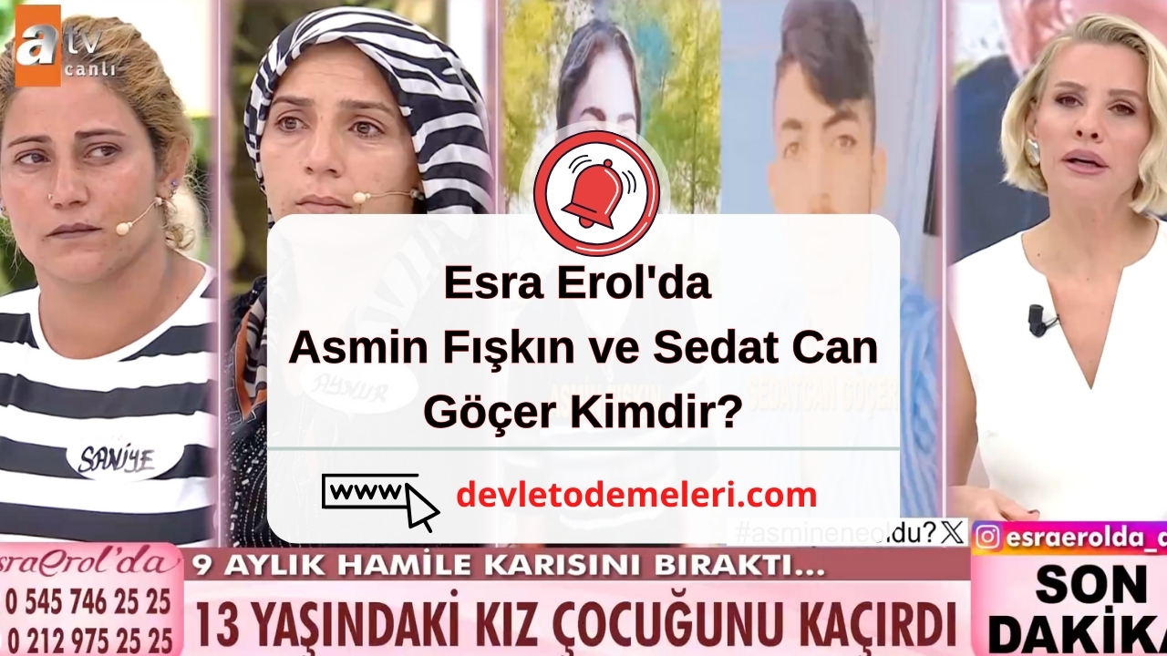 Esra Erol'da Asmin Fışkın ve Sedat Can Göçer Kimdir?