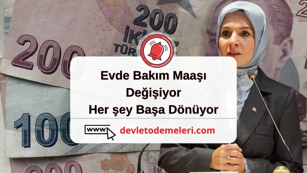 Evde Bakım Maaşı Değişiyor. Her şey Başa Dönüyor