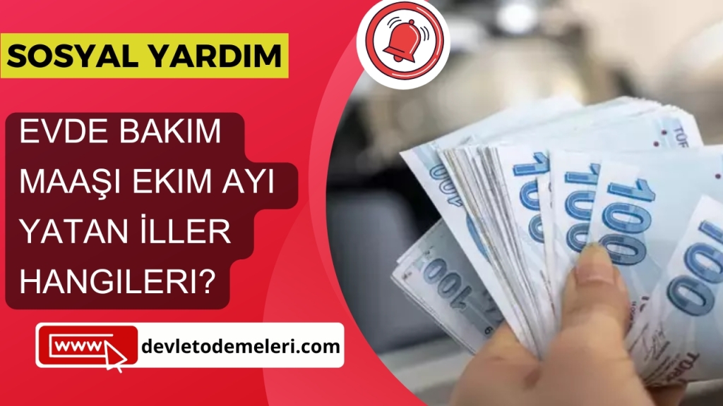 Evde bakım Maaşı Ekim Ayı Yatan İller Hangileri?