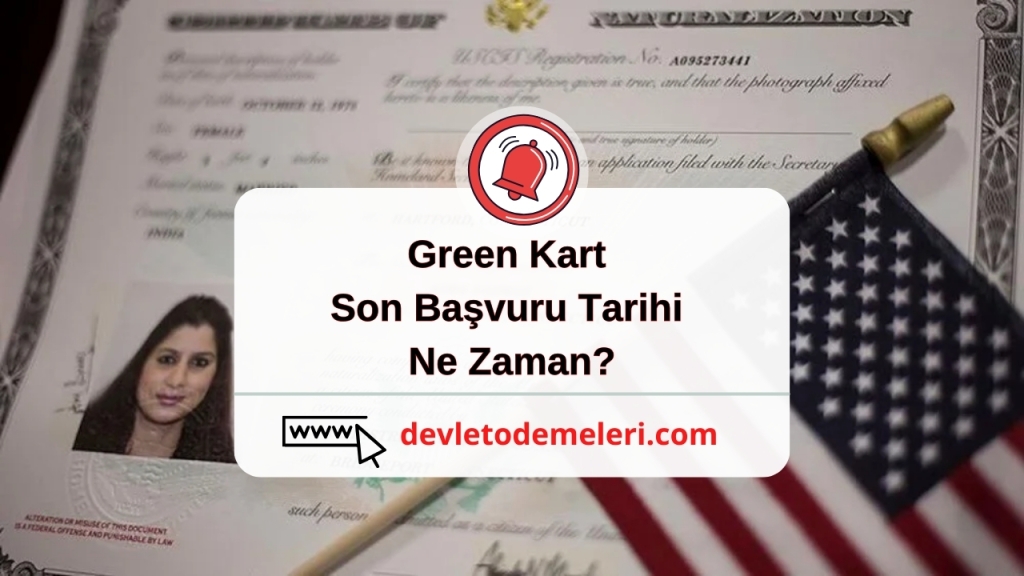 Green Card Son Başvuru Tarihi Ne Zaman?