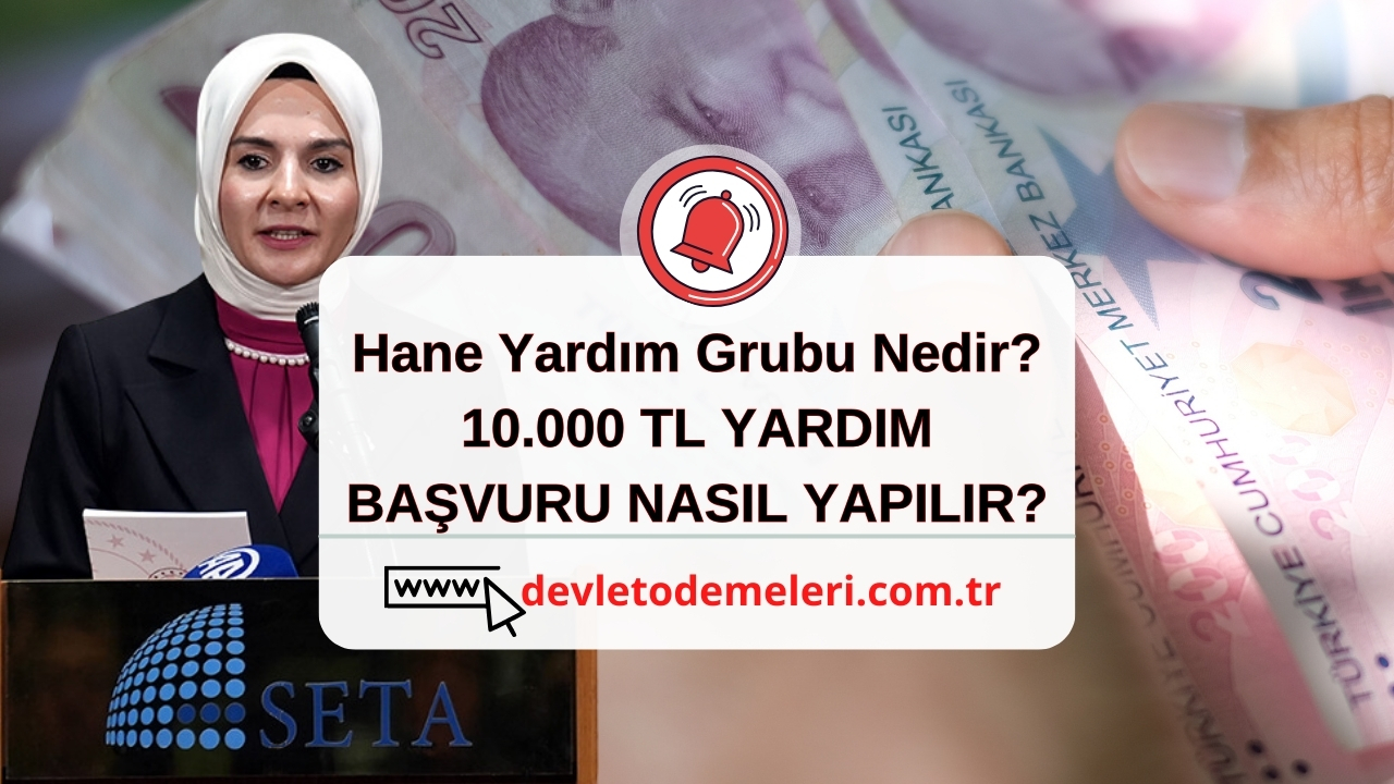 Hane Yardım Grubu Nedir? Başvuru Şartları ve Detayları Nelerdir?