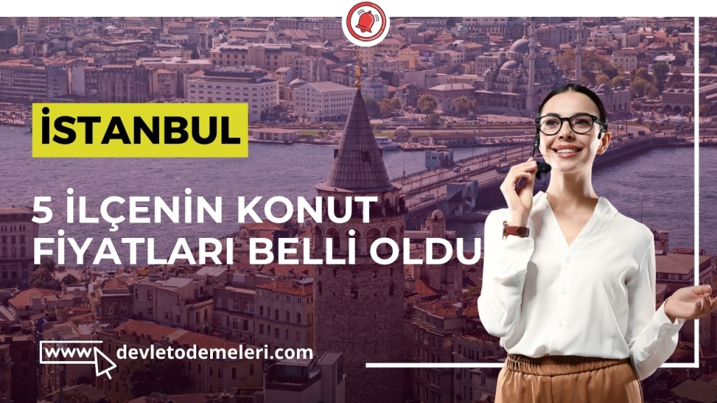 İstanbul'da 5 İlçenin Konut Fiyatları Belli Oldu