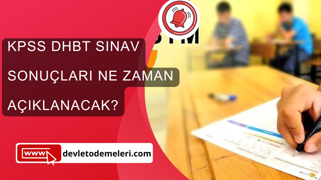 KPSS DHBT Sınav Sonuçları Ne Zaman Açıklanacak?