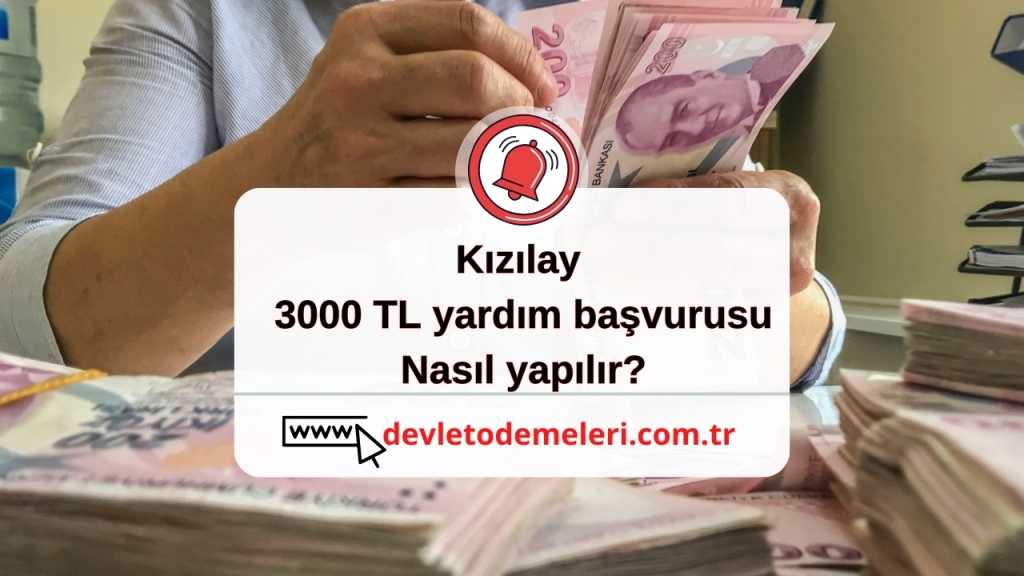 Kızılay 3000 TL yardım başvurusu nasıl yapılır?