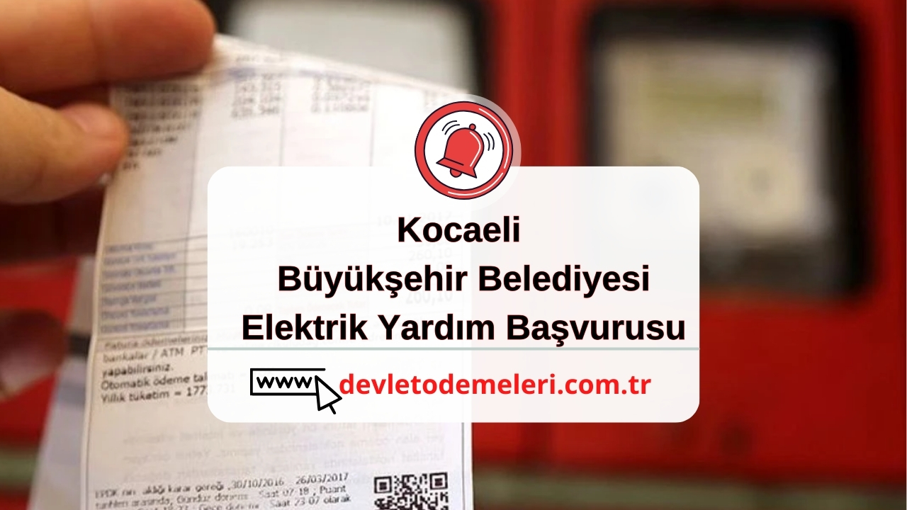 Kocaeli Büyükşehir Belediyesi Elektrik Yardım Başvurusu