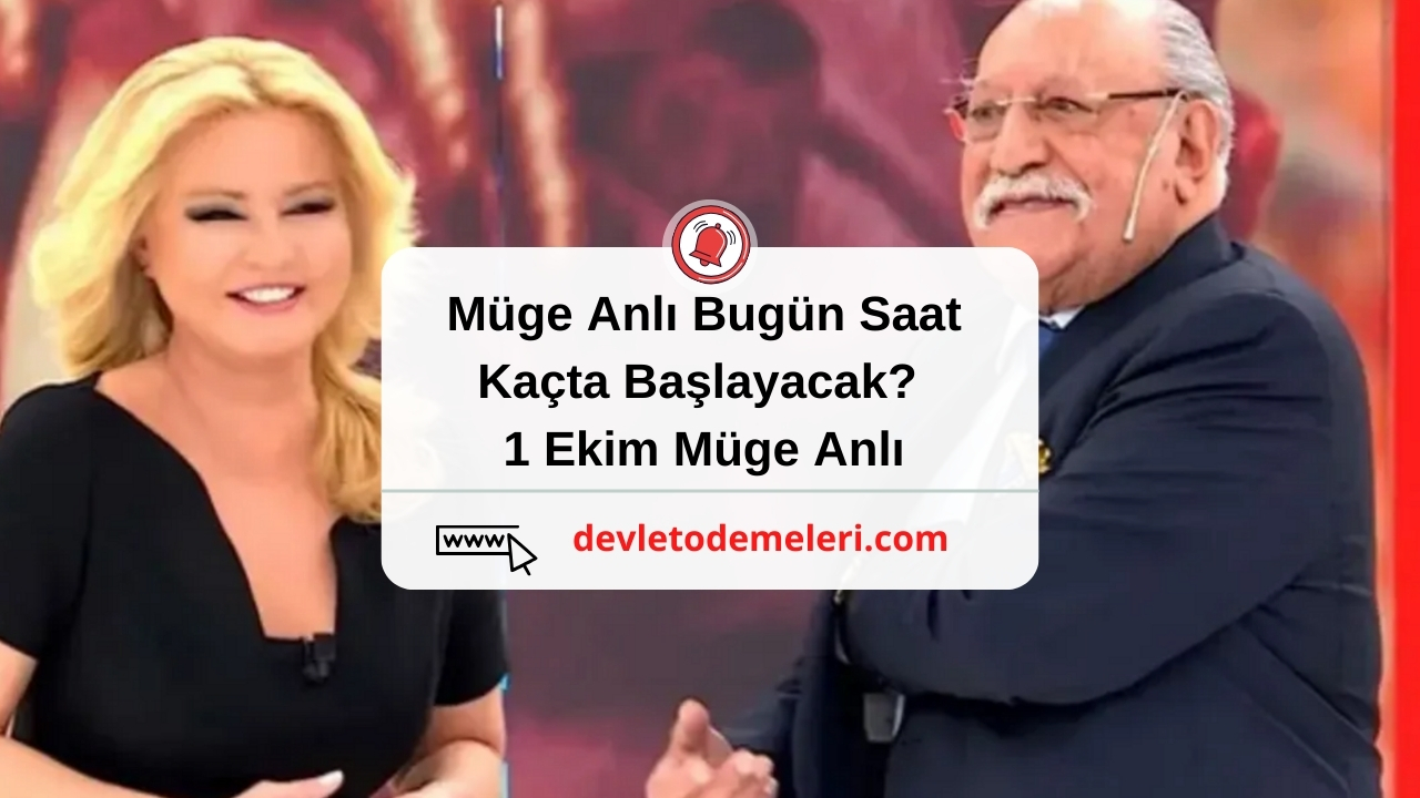 Müge Anlı Bugün Saat Kaçta Başlayacak? 1 Ekim Müge Anlı