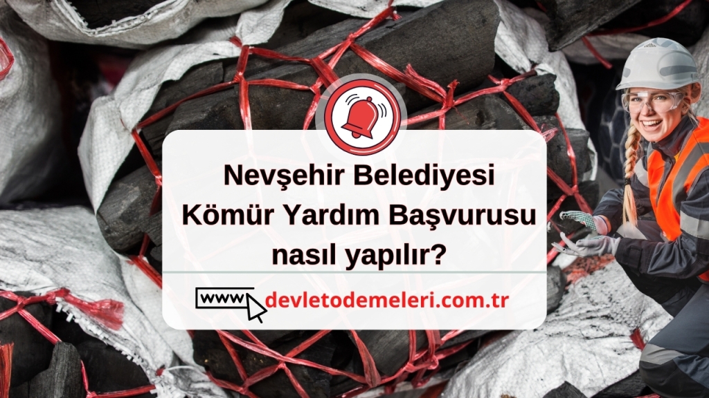 Nevşehir Belediyesi Kömür Yardım Başvurusu nasıl yapılır?