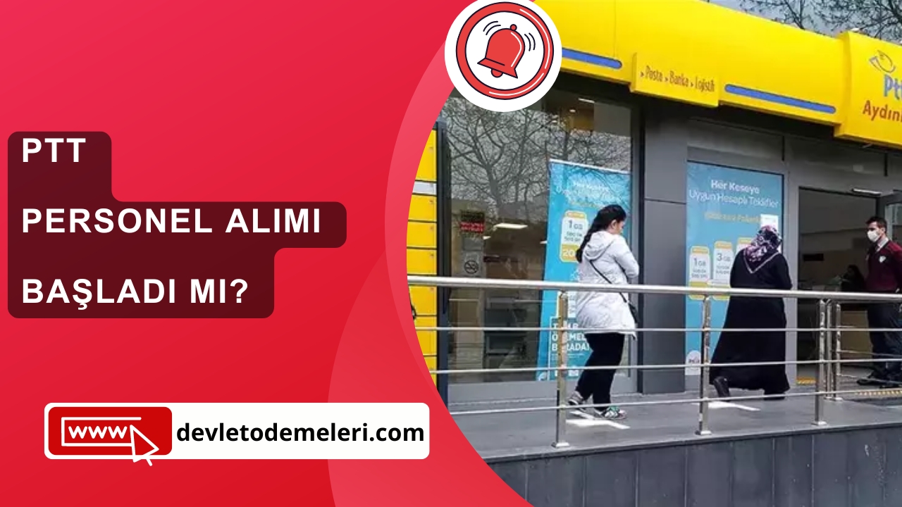 PTT Personel Alımı Başladı Mı?