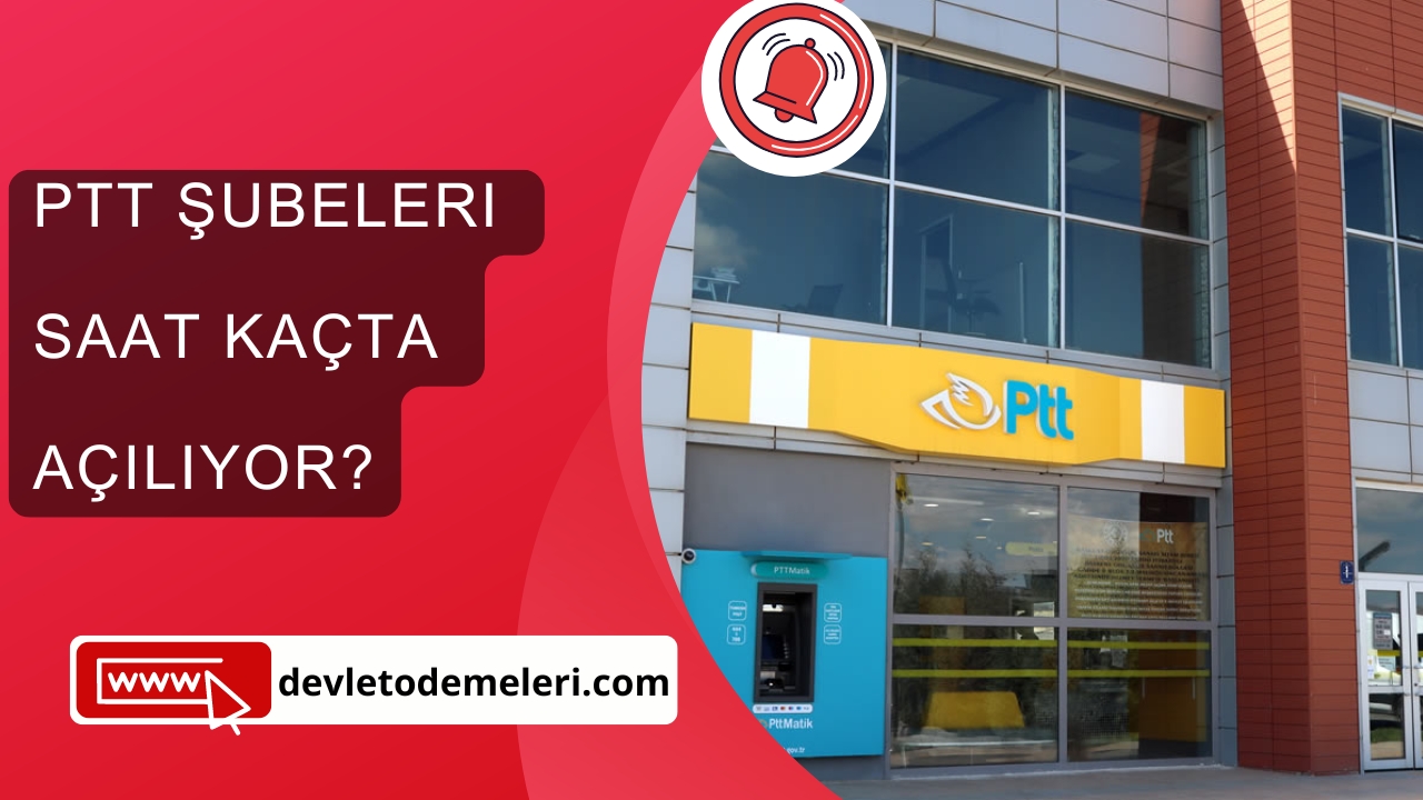 PTT Şubeleri Saat Kaçta Açılıyor?