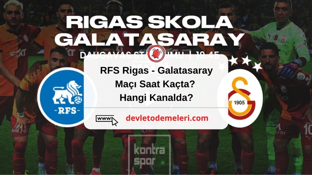 RFS Rigas - Galatasaray Maçı Saat Kaçta? Hangi Kanalda?