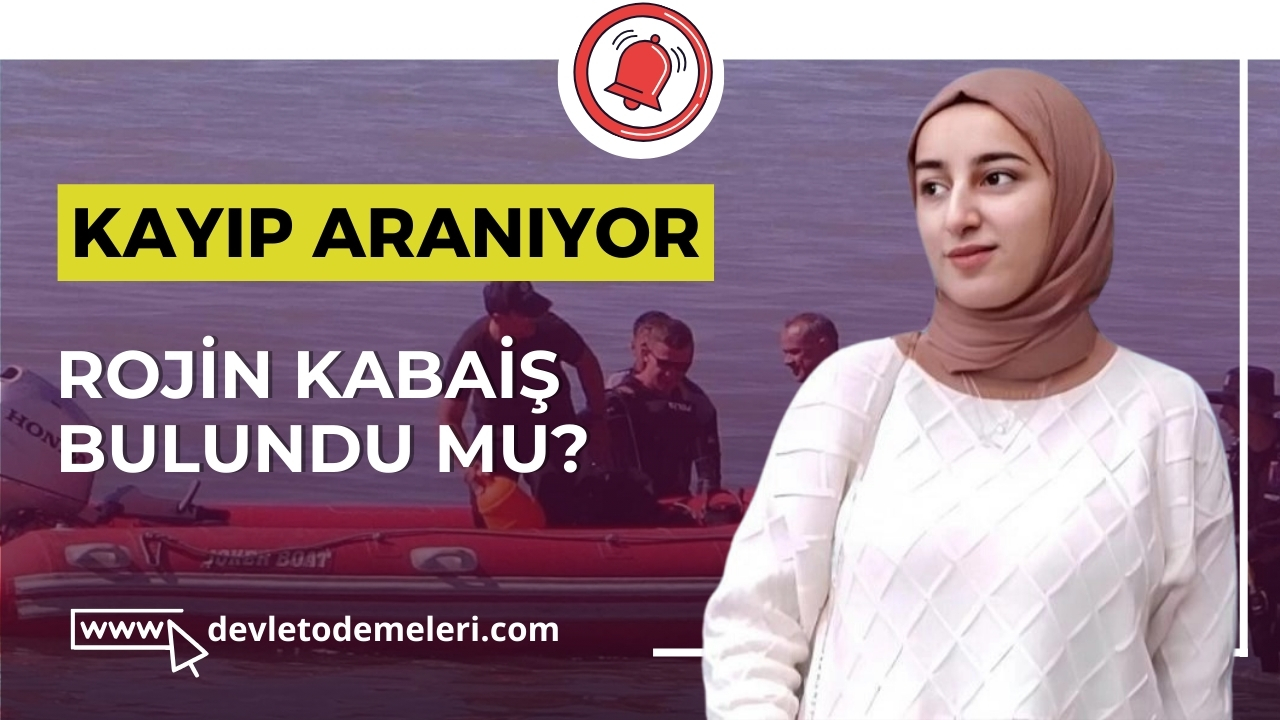 Rojin Kabaiş Bulundu Mu?