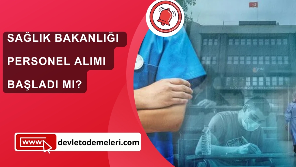 Sağlık Bakanlığı Personel Alımı Başladı Mı?