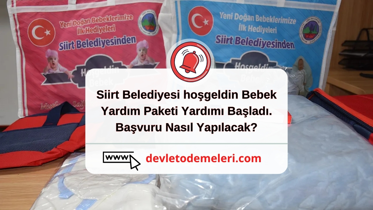 Siirt Belediyesi hoşgeldin Bebek Yardım Paketi