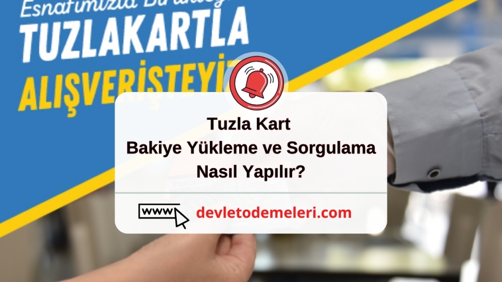 Tuzla Kart Bakiye Yükleme ve Sorgulama Nasıl Yapılır?