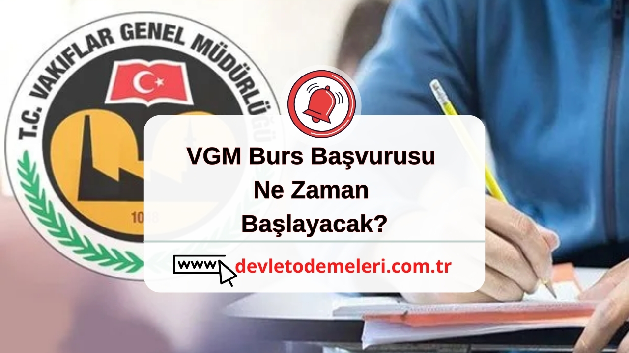 VGM Burs Başvurusu Ne Zaman Başlayacak?