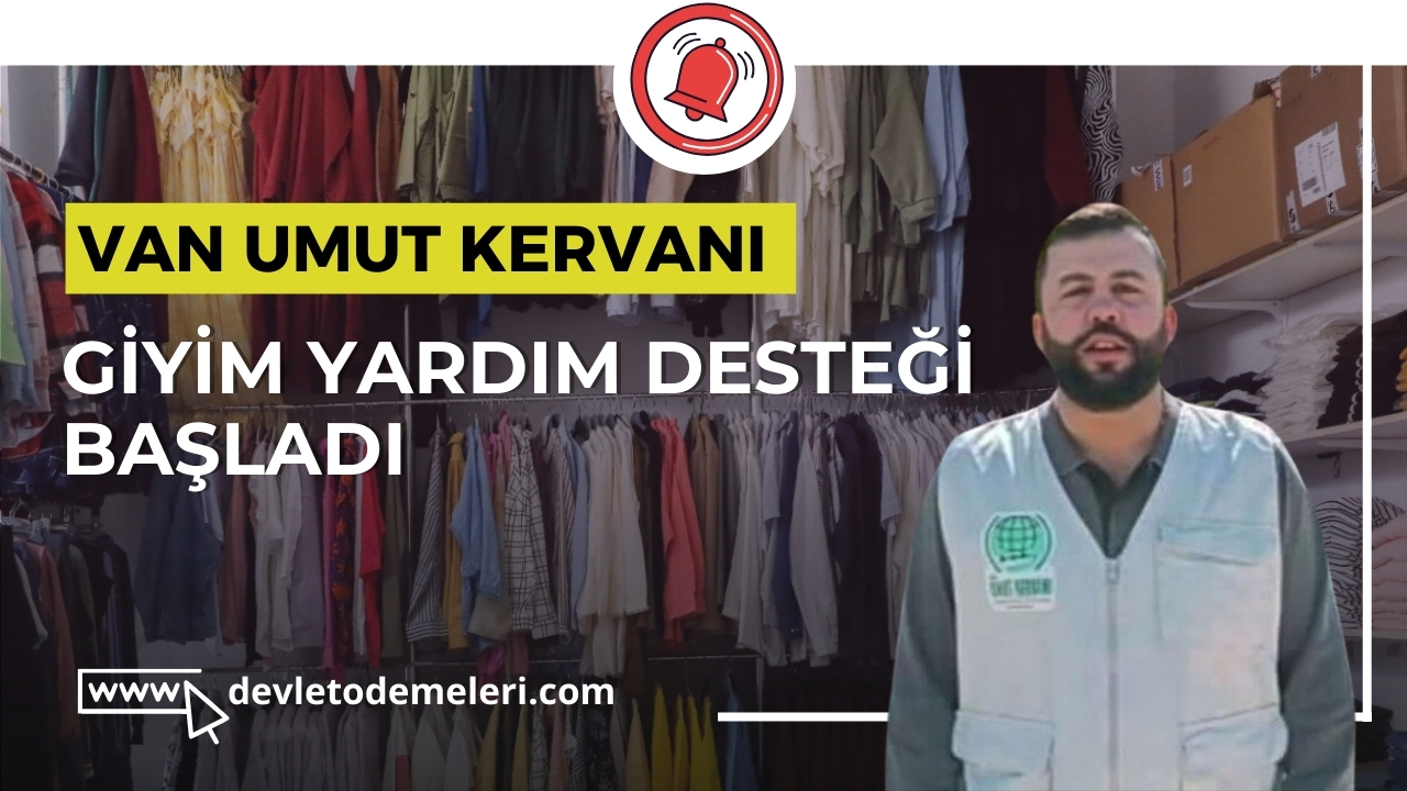 Van Umut Kervanı İnsani Yardım Derneği Giyim Yardım Desteği Başladı