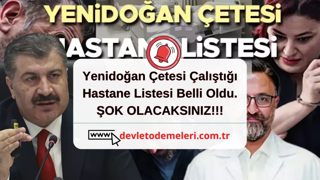 Yenidoğan Çetesi Çalıştığı Hastane Listesi Belli Oldu. ŞOK OLACAKSINIZ!!!