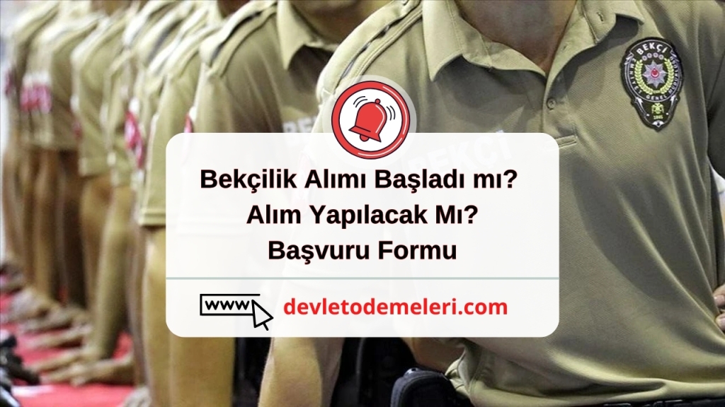 Bekçilik Alımı Başladı mı? Alım Yapılacak Mı?