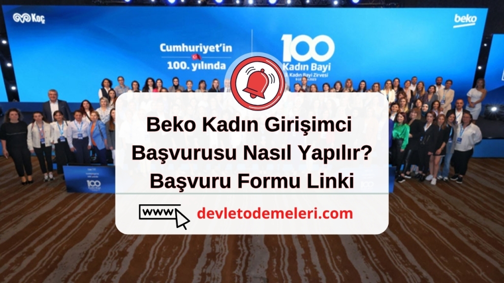 Beko Kadın Girişimci Başvurusu Nasıl Yapılır? Başvuru Formu Linki