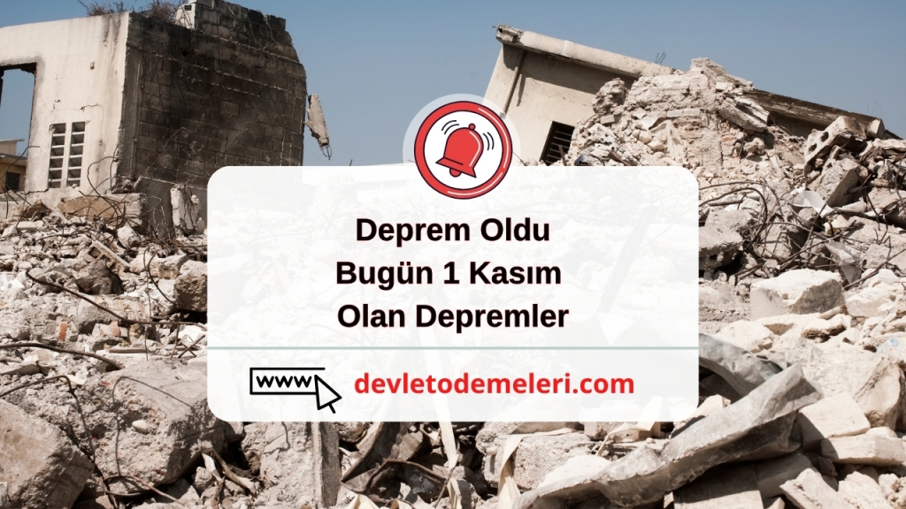 Deprem Oldu. Bugün 1 Kasım Olan Depremler