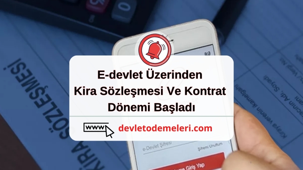 E-devlet Üzerinden Kira Sözleşmesi Ve Kontrat Dönemi Başladı