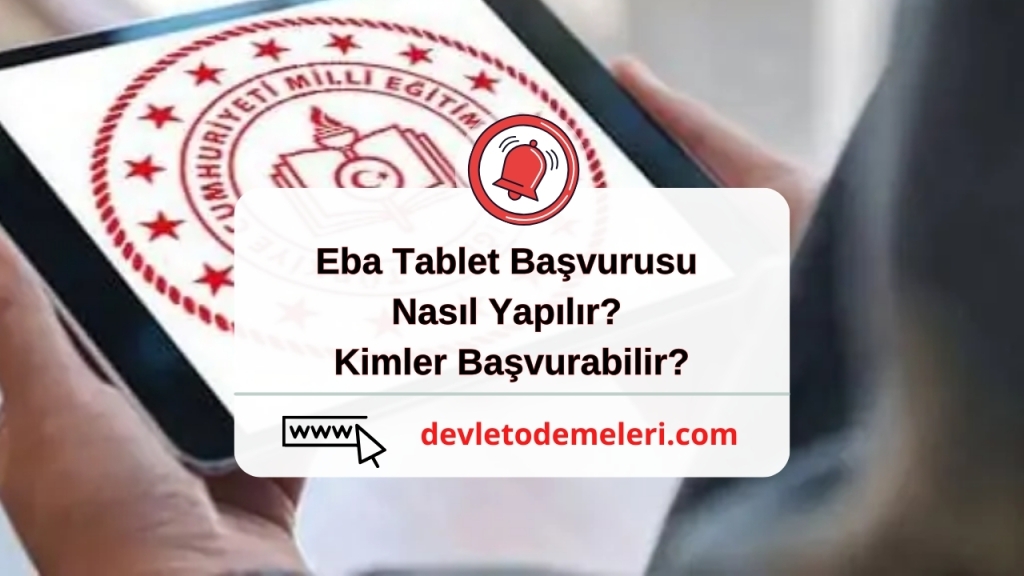 Eba Tablet Başvurusu Nasıl Yapılır? Kimler Başvurabilir?