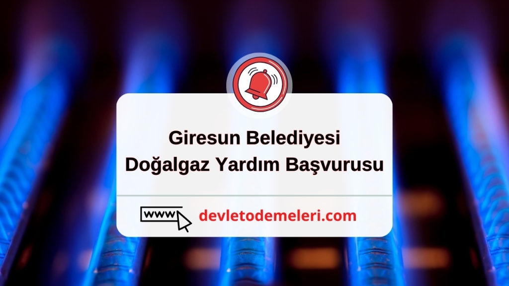 Giresun Belediyesi Doğalgaz Yardım Başvurusu